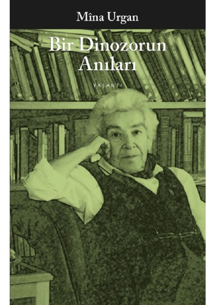 Bir Dinozorun Anıları - Mina Urgan | Öne Çıkanlar
