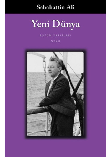 Yeni Dünya – Sabahattin Ali | Öne Çıkanlar fiyatları