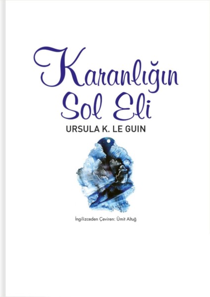 Karanlığın Sol Eli - Ursula K. Le Guin | Öne Çıkanlar