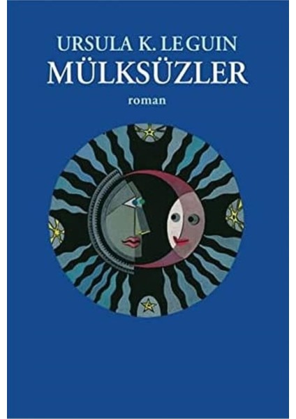 Mülksüzler - Ursula K. Le Guin | Öne Çıkanlar