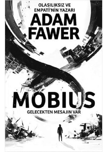 Türkçe Baskı: Mobius: Gelecekten Mesajın Var - Adam Fawer | Öne Çıkanlar