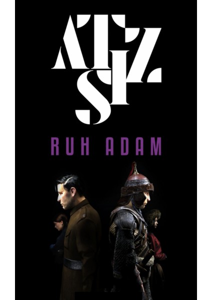 Ruh Adam - Hüseyin Nihal Atsız | Öne Çıkanlar