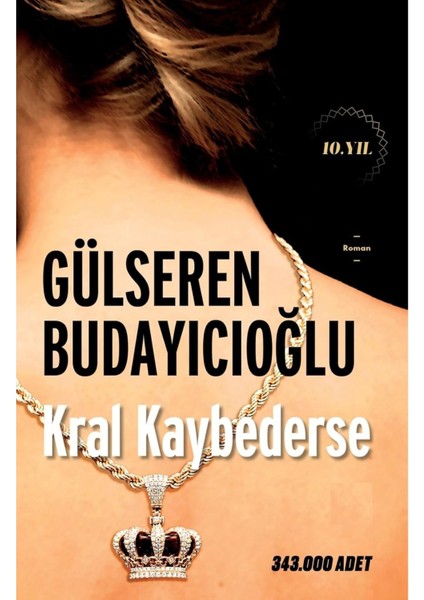 Kral Kaybederse - Gülseren Budayıcıoğlu | Öne Çıkanlar
