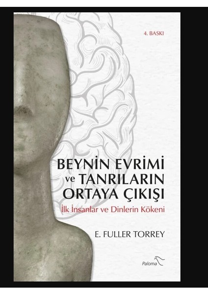 Beynin Evrimi ve Tanrıların Ortaya Çıkışı E. Fuller Torrey