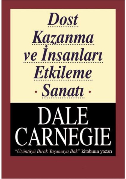 Dost Kazanma ve Insanları Etkileme Sanatı - Dale Carnegie | Öne Çıkanlar modelleri