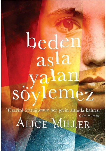 Beden Asla Yalan Söylemez - Alice Miller | Öne Çıkanlar