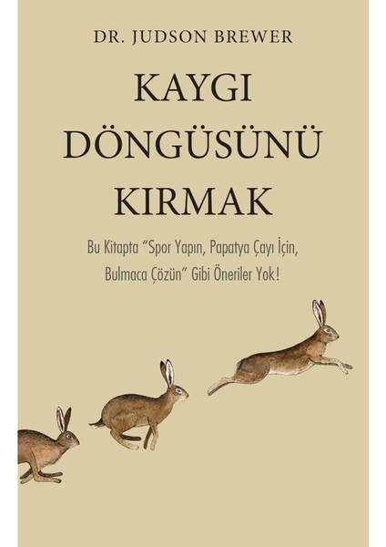 Kaygı Döngüsünü Kırmak - Judson Brewer | Öne Çıkanlar