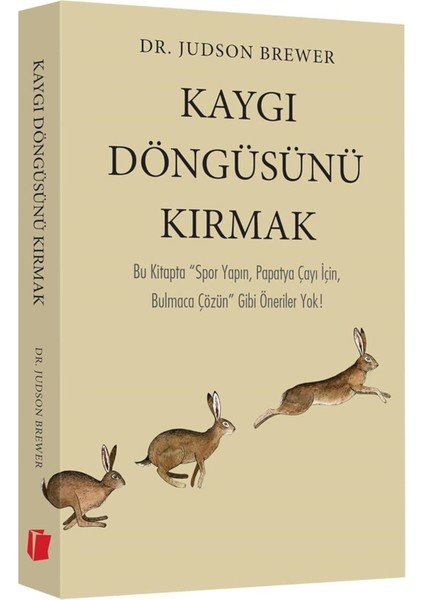 Kaygı Döngüsünü Kırmak - Judson Brewer | Öne Çıkanlar indirimleri