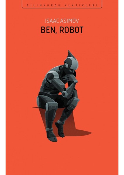 Ben, Robot - Isaac Asimov | Öne Çıkanlar