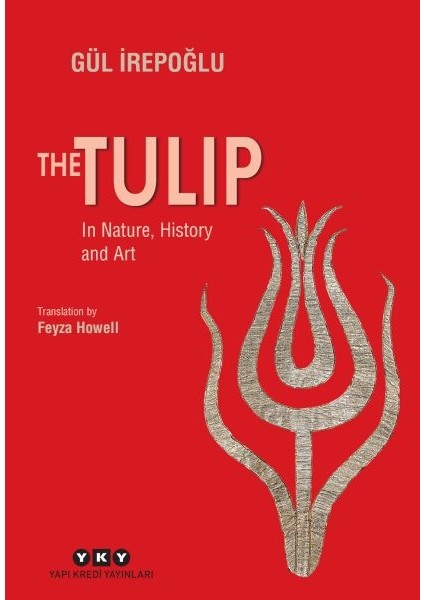 The Tulip – In Nature, History And Art