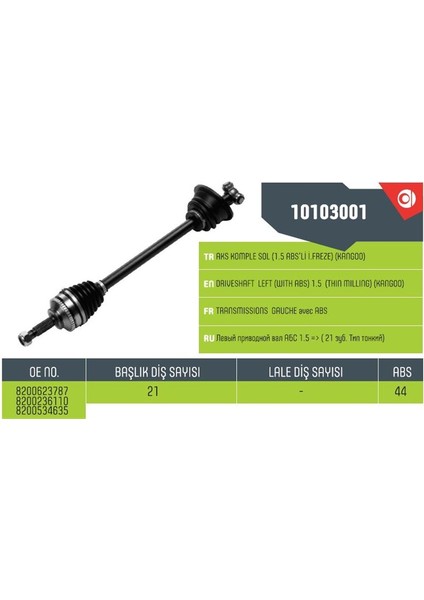 10103001 - Aks Sol Komple Kangoo Clıo 1.5 Absli Ince Freze Dış Freze 21-Abs Halka Sayısı 44