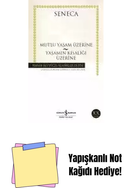 Mutlu Yaşam Üzerine – Yaşamın Kısalığı Üzerine + Yapışkanlı Not Kağıdı