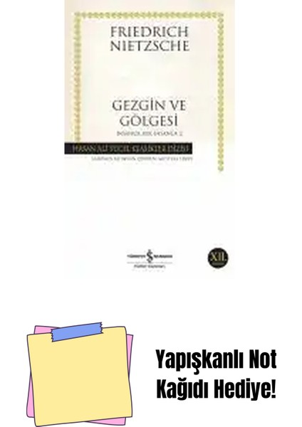 Gezgin ve Gölgesi – Insanca, Pek Insanca-2 + Yapışkanlı Not Kağıdı