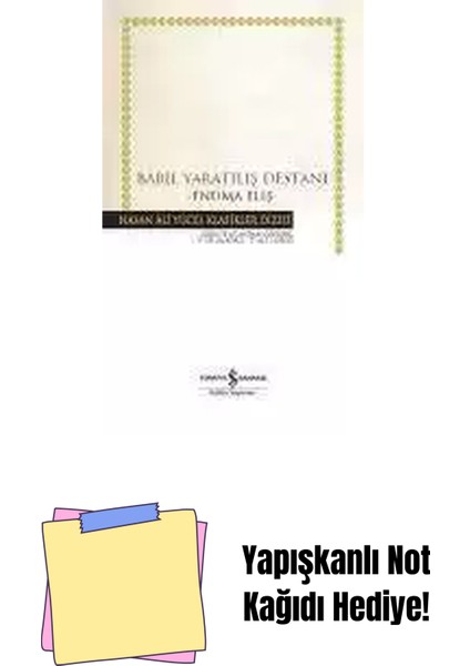 Bâbil Yaratılış Destanı –enuma Eliş- + Yapışkanlı Not Kağıdı