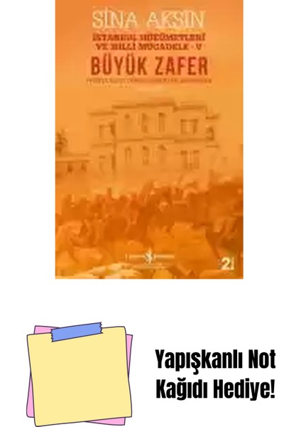 Büyük Zafer – Istanbul Hükümetleri ve Milli Mücadele-V (1921-1922) + Yapışkanlı Not Kağıdı