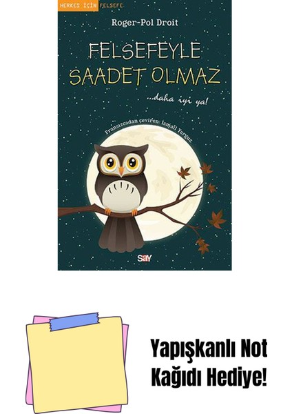 Felsefeyle Saadet Olmaz + Yapışkanlı Not Kağıdı