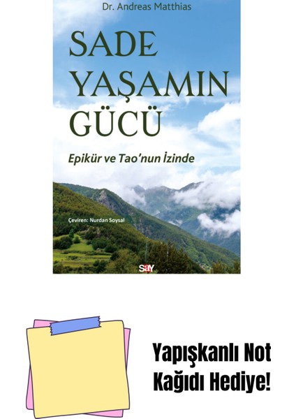 Sade Yaşamın Gücü + Yapışkanlı Not Kağıdı