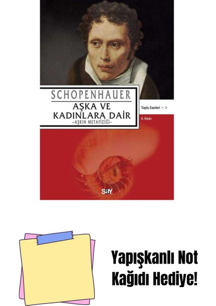 Aşka ve Kadınlara Dair –aşkın Metafiziği– + Yapışkanlı Not Kağıdı