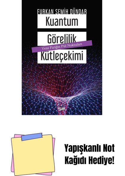 Kuantum Görelilik Kütleçekimi + Yapışkanlı Not Kağıdı