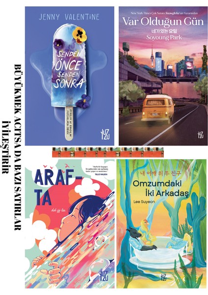 Omzumdaki Iki Arkadaş, Arafta, Senden Önce Senden Sonra, Var Olduğun Gün(4kitap)