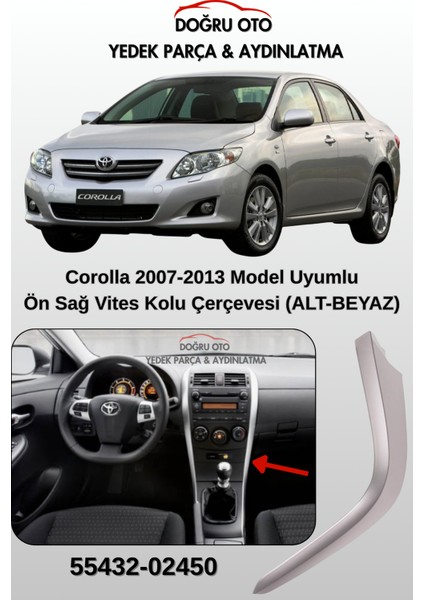 Corolla Sağ Alt Beyaz - Vites Kolu Teyip Çerçevesi Çıtası Yan Trim Kapak