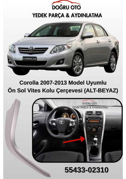 Corolla Sol Alt Beyaz - Vites Kolu Teyip Çerçevesi Çıtası Yan Trim Kapak
