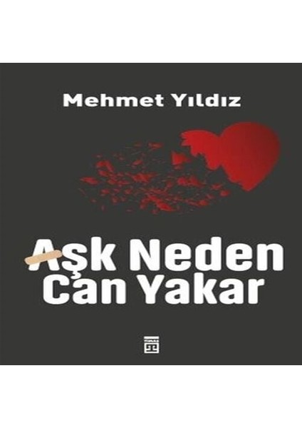 Aşk Neden Can Yakar