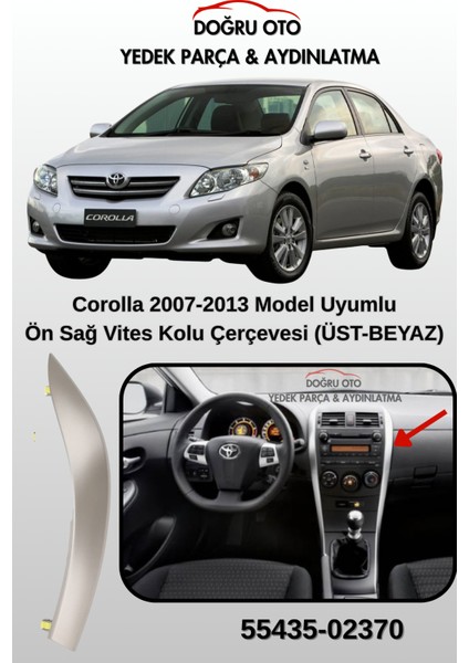 Corolla Sağ Üst Beyaz - Vites Kolu Teyip Çerçevesi Çıtası Yan Trim Kapak