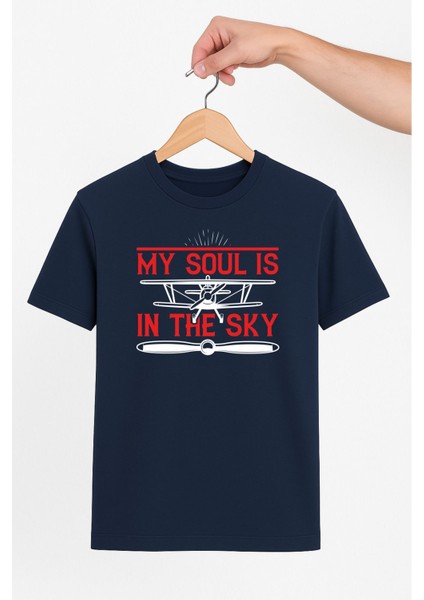 My Soul Is In The Sky Unisex Tshirt Pilot - Havacı - Uçak Tutkunu