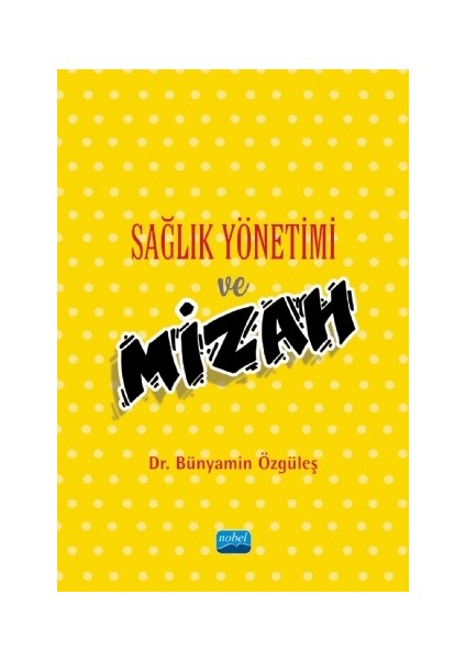 Sağlık Yönetimi Ve Mizah - Bünyamin Özgüleş