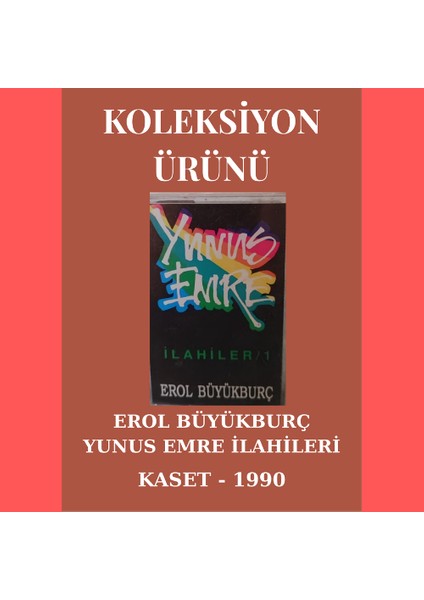 Erol Büyükburç- Yunus Emre Ilahiler- Kaset- 1990 – Koleksiyon Ürünü