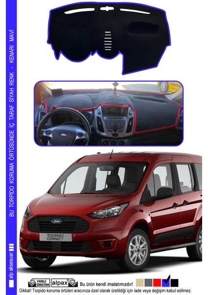 Ford Tourneo Connect Torpido Koruma Halısı (2013-2020) Modele Özel Üretim - Kenarı Mavi