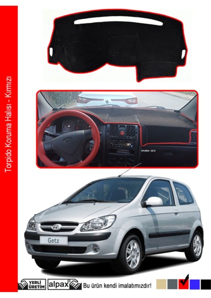 Hyundai Getz Torpido Koruma Halısı 2002-2011 Modele Özel Üretim - Kırmızı Kenar