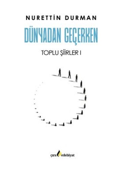 Dünyadan Geçerken Toplu Şiirler I