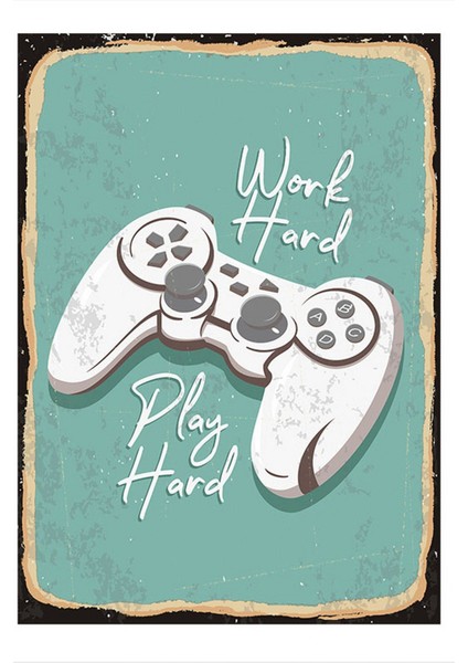 Work Hard Play Hard Model Ahşap Tablo 50 cm x 70 cm