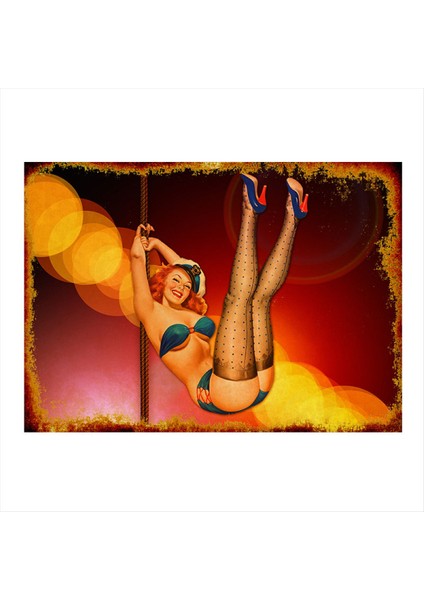 Halat ve Pin Up Kızı Tasarım Ahşap Tablo 35 cm x 50 cm