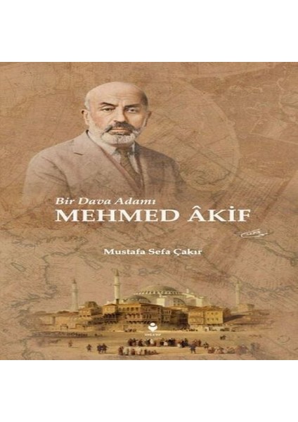 Bir Dava Adamı Mehmed Âkif