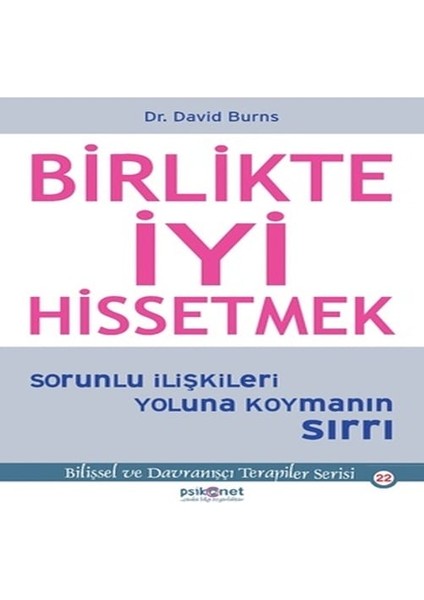 Birlikte Iyi Hissetmek - Sorunlu Ilişkileri Yoluna Koymanın Sırrı