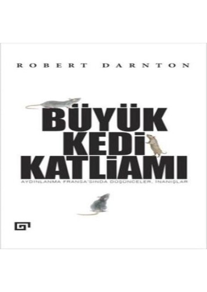 Büyük Kedi Katliamı Aydınlanma Fransa’sında Düşünceler, Inanışlar