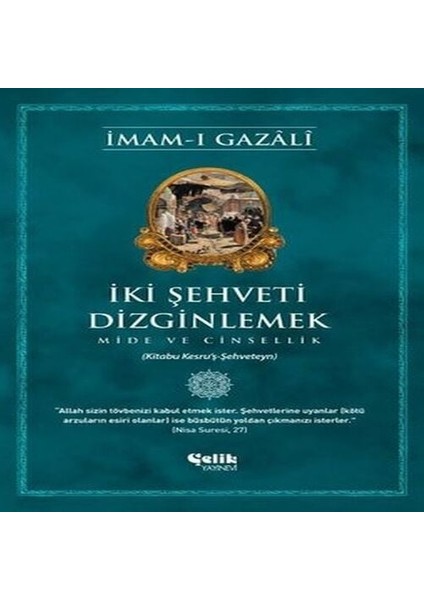 Iki Şehveti Dizginlemek