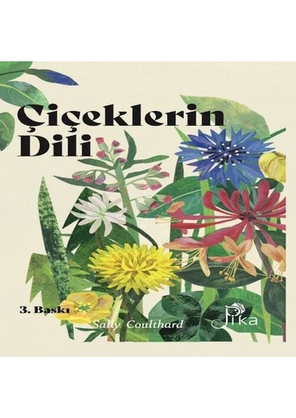 Çiçeklerin Dili: Çiçeklerin Büyüsü, Bilgeliği ve Söylenceleri