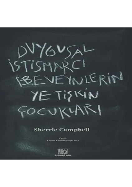 Duygusal Istismarcı Ebeveynlerin Yetişkin Çocukları