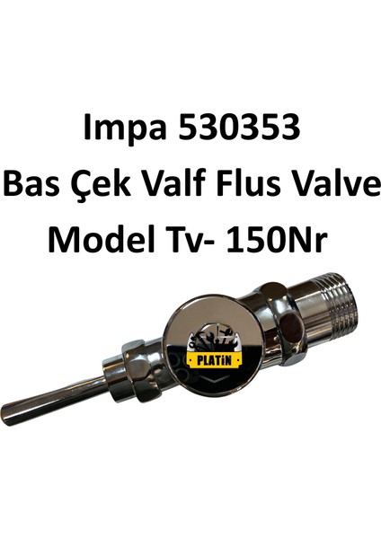 Impa 530353 Bas Çek Valf Flus Valve Model Tv- 150NR fiyatları