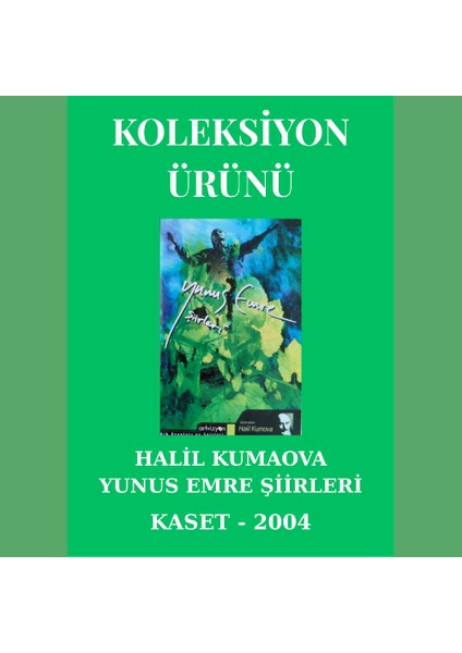 Yunus Emre Şiirleri-Halil Kumova – Kaset – 2004 -Koleksiyon Ürünü