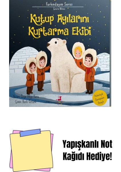 Kutup Ayılarını Kurtarma Ekibi + Yapışkanlı Not Kağıdı