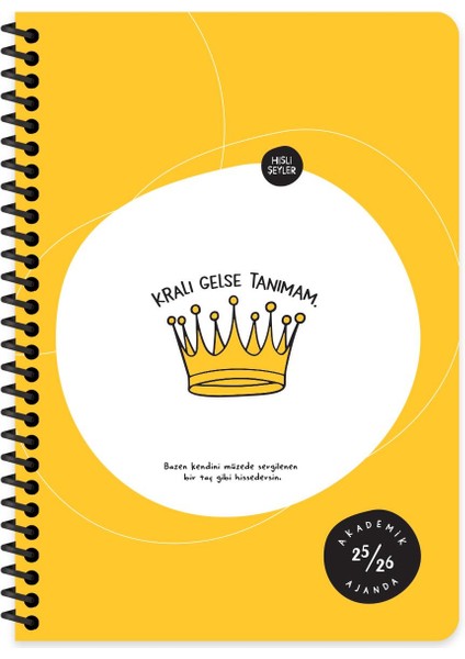 Hisli Şeyler A5 Spiralli Akademik Ajanda - Kralı Gelse Tanımam