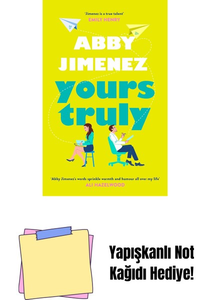 Yours Truly: A Charming And Hilarious Second-Chance Rom-Com From The Author Of The Frıend Zone + Yapışkanlı Not Kağıdı