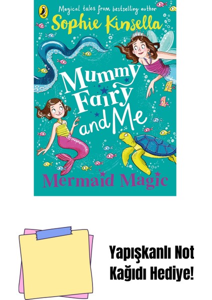 Mummy Fairy And Me: Mermaid Magic: 4 + Yapışkanlı Not Kağıdı