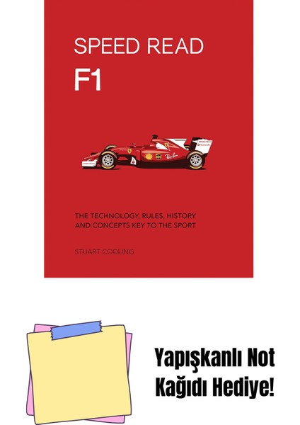 Speed Read F1: The Technology, Rules, History And Concepts Key To The Sport: Volume 1 + Yapışkanlı Not Kağıdı