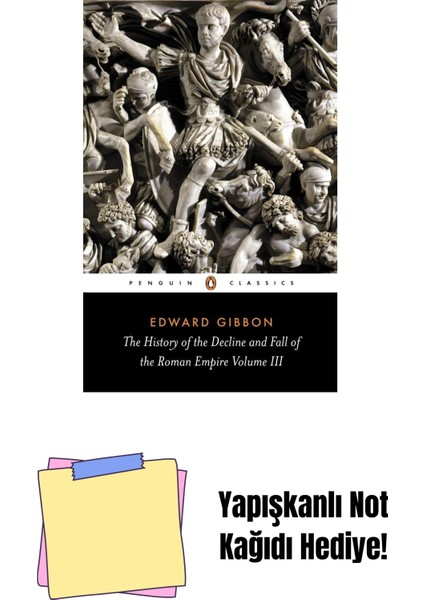 The History Of The Decline And Fall Of The Roman Empire: Volume 3 + Yapışkanlı Not Kağıdı
